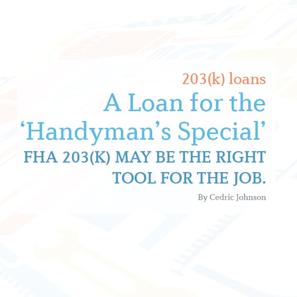 Perfect Loan for Handyman Special - 203k loan